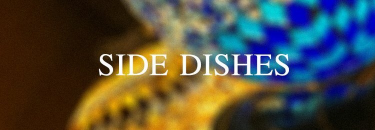 SIDE DISHES