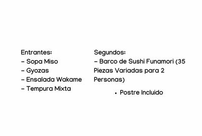 MENÚ SUSHI FUNAMORI - 22,50€ por persona (Mínimo 2 Personas) / Incluye Postre - No Incluye Bebidas
